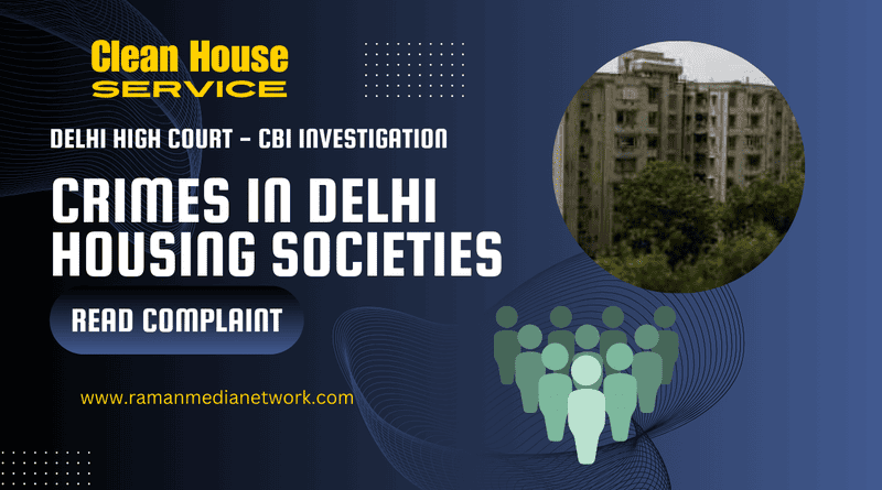 Delhi High Court CBI Complaint to Investigate Corruption in Delhi Housing Societies. Photo: RMN News Service