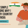 10 Simple Reasons Why I Love My Country India