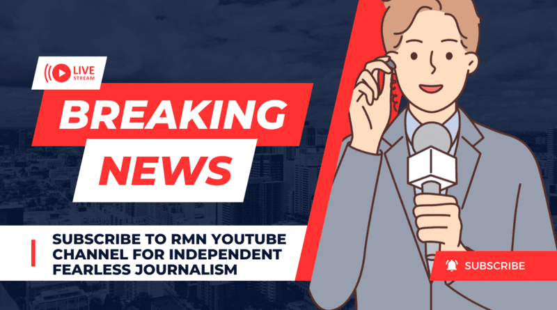 Subscribe to RMN YouTube Channel for Independent Fearless Journalism. The RMN News Service and RMN YouTube Channel are being run by Rakesh Raman.